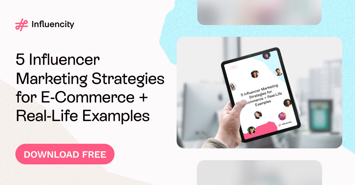 Download 5 Influencer Marketing Strategies for E-Commerce